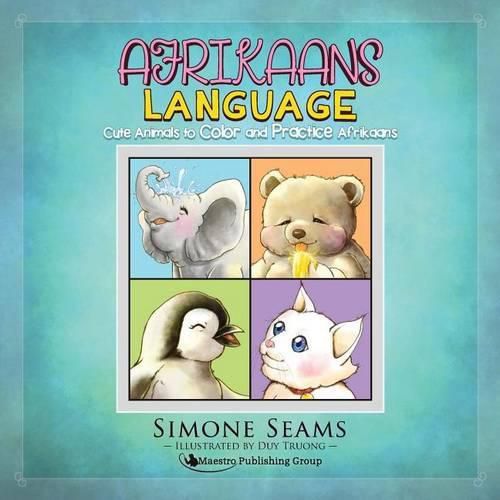 Cover image for Afrikaans Children's Book: Cute Animals to Color and Practice Afrikaans