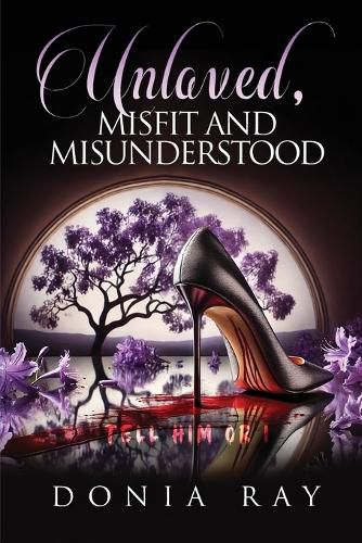 Cover image for Unloved, Misfit and Misunderstood