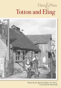 Cover image for Totton and Eling Then and Now