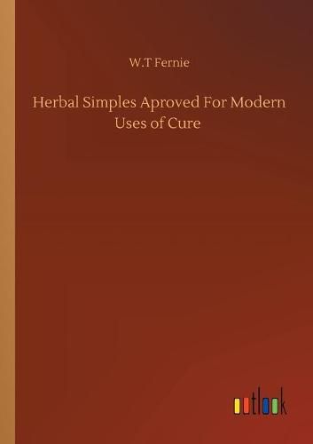 Cover image for Herbal Simples Aproved For Modern Uses of Cure