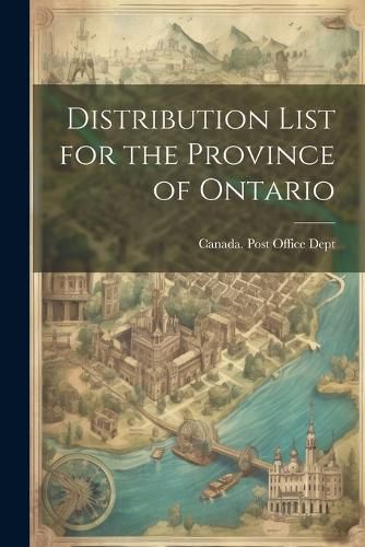 Cover image for Distribution List for the Province of Ontario