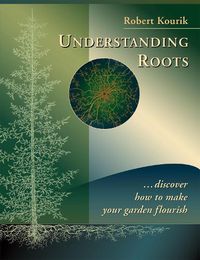 Cover image for Understanding Roots: Discover How to Make Your Garden Flourish