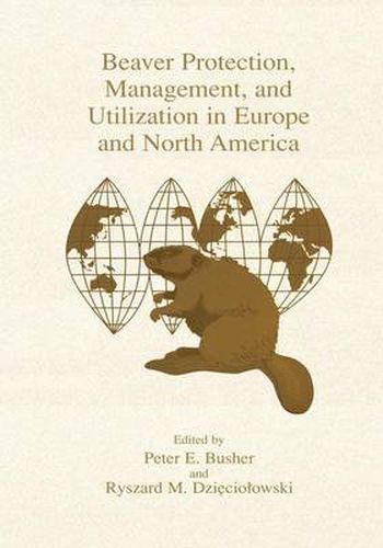 Cover image for Beaver Protection, Management, and Utilization in Europe and North America