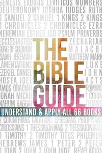 Cover image for The Bible Guide: A Concise Overview of All 66 Books