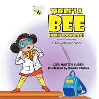 Cover image for There's a Bee in My Book Bag!: A Tale with Two Sides