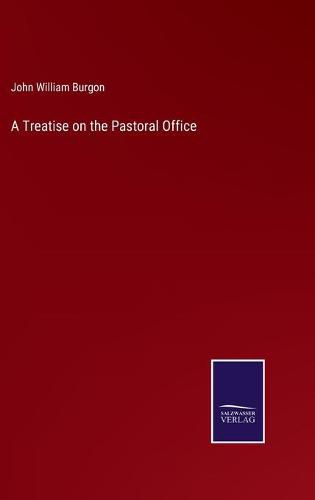 A Treatise on the Pastoral Office