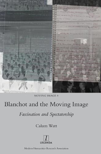 Cover image for Blanchot and the Moving Image: Fascination and Spectatorship