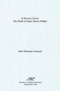 Cover image for A Fragile Craft: The Work of Amos Niven Wilder