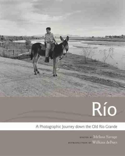 Rio: A Photographic Journey down the Old Rio Grande