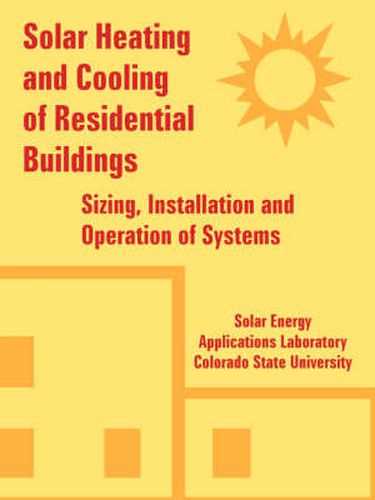 Cover image for Solar Heating and Cooling of Residential Buildings: Sizing, Installation and Operation of Systems