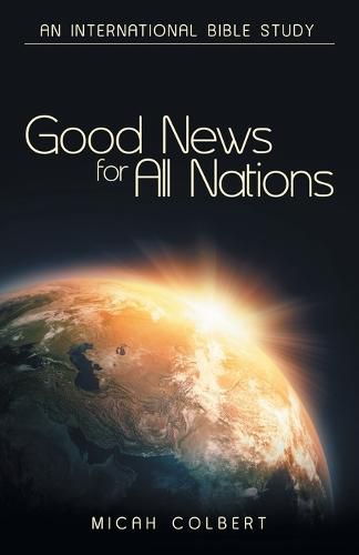 Cover image for Good News for All Nations: An International Bible Study