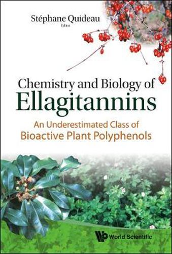 Cover image for Chemistry And Biology Of Ellagitannins: An Underestimated Class Of Bioactive Plant Polyphenols