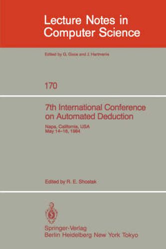 Cover image for 7th International Conference on Automated Deduction: Proceedings