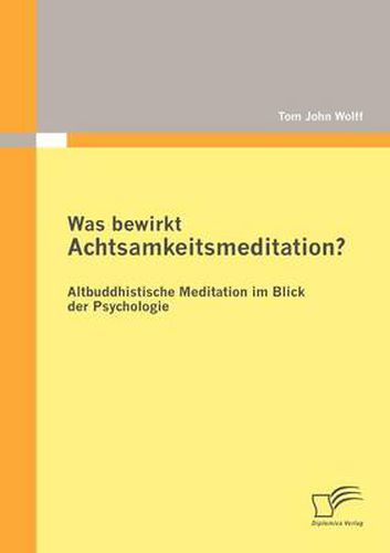 Cover image for Was bewirkt Achtsamkeitsmeditation? Altbuddhistische Meditation im Blick der Psychologie