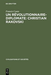 Cover image for Un revolutionnaire-diplomate: Christian Rakovski