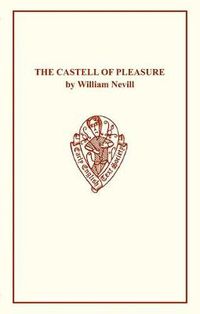 Cover image for William Nevill: The Castell of Pleasure