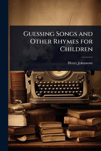 Cover image for Guessing Songs and Other Rhymes for Children