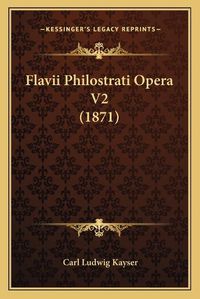 Cover image for Flavii Philostrati Opera V2 (1871)