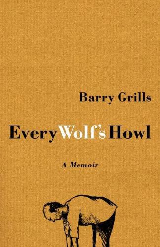 Cover image for Every Wolf's Howl: A memoir