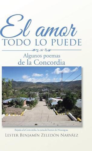 Cover image for El Amor Todo Lo Puede: Algunos Poemas de la Concordia