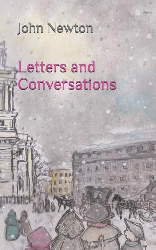 Letters and Conversations: John Newton's Restored Letters to John Campbell