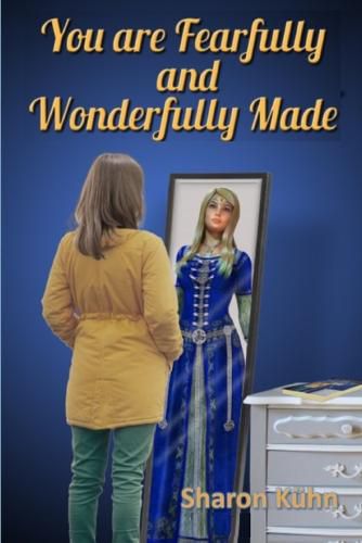 Cover image for You Were Fearfully and Wonderfully Made: Discover Your True Value!