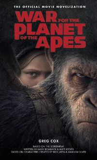 Cover image for War for the Planet of the Apes: Official Movie Novelization