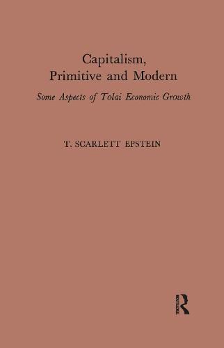 Cover image for Capitalism, Primitive and Modern: Some Aspects of Tolai Economic Growth