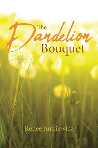 Cover image for The Dandelion Bouquet