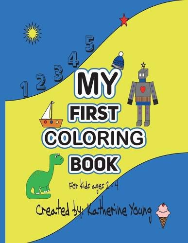 Cover image for My First Coloring Book {For kids ages 2 - 4)