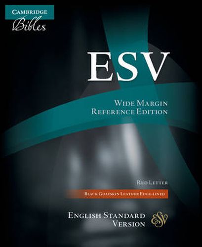 Cover image for ESV Aquila Wide Margin Reference Bible, Black Goatskin Leather Edge-lined, Red-letter Text, ES746:XRME