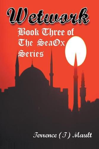 Wetwork: Book Three of The SeaOx Series