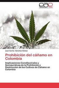 Cover image for Prohibicion del Canamo En Colombia