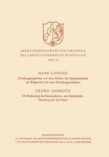 Cover image for Forschungsergebnisse Auf Dem Gebiete Der Bodenmechanik ALS Wegbereiter Fur Neue Grundungsverfahren. Die Bedeutung Der Baumaschinen- Und Baubetriebs-Forschung Fur Die Praxis