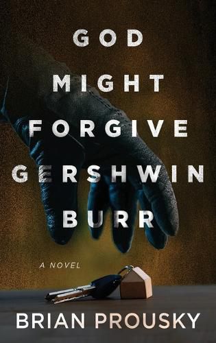 Cover image for God Might Forgive Gershwin Burr