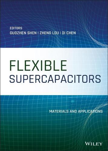 Cover image for Flexible Supercapacitors: Materials and Applicatio ns