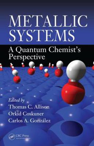 Cover image for Metallic Systems: A Quantum Chemist's Perspective