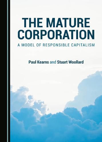 Cover image for The Mature Corporation: A Model of Responsible Capitalism