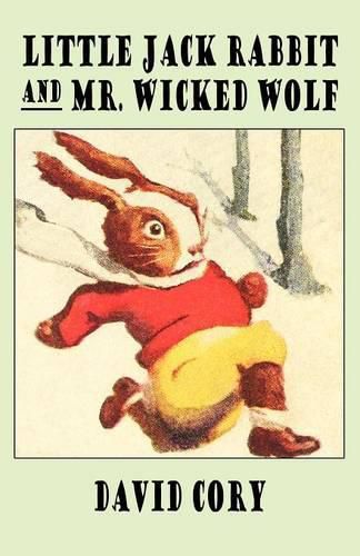 Cover image for Little Jack Rabbit and Mr. Wicked Wolf