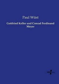 Cover image for Gottfried Keller und Conrad Ferdinand Meyer