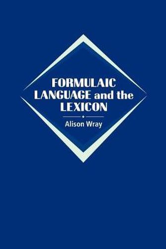 Cover image for Formulaic Language and the Lexicon