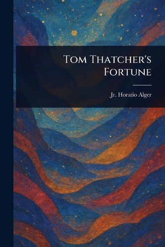 Cover image for Tom Thatcher's Fortune