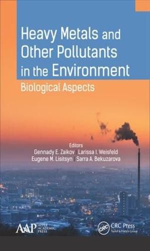 Cover image for Heavy Metals and Other Pollutants in the Environment: Biological Aspects