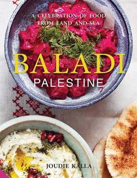Cover image for Baladi: A Celebration of Food from Land and Sea