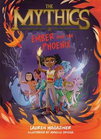 Cover image for The Mythics #4: Ember and the Phoenix