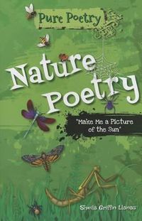 Cover image for Nature Poetry: Make Me a Picture of the Sun