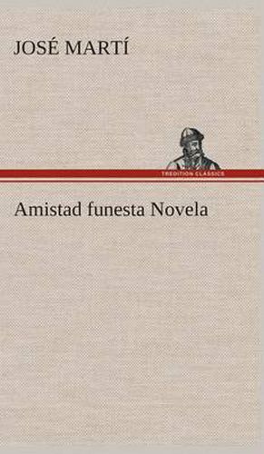 Cover image for Amistad funesta Novela