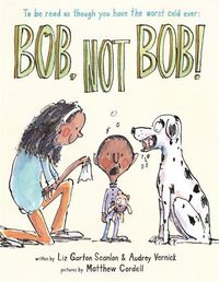 Cover image for Bob, Not Bob!: *to be read as though you have the worst cold ever