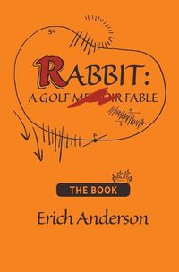 Cover image for Rabbit: A Golf Fable