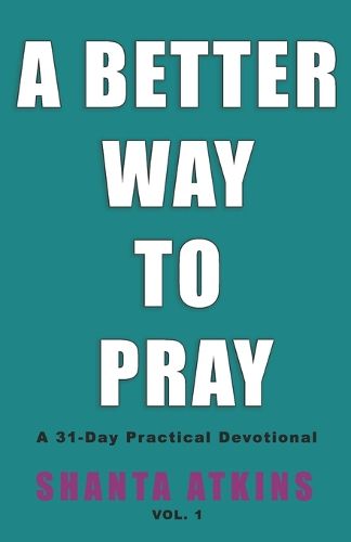 A Better Way to Pray